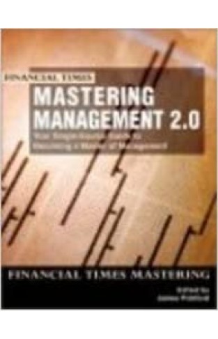 Pearson Education Mastering Management 2.0 : Your Single-Source Guide To Becoming A Master Of Management, 1/E -- © 2002